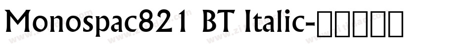 Monospac821 BT Italic字体转换